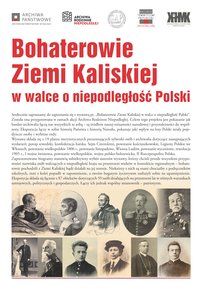 Bohaterowie Ziemi Kaliskiej w walce o niepodległość Polski